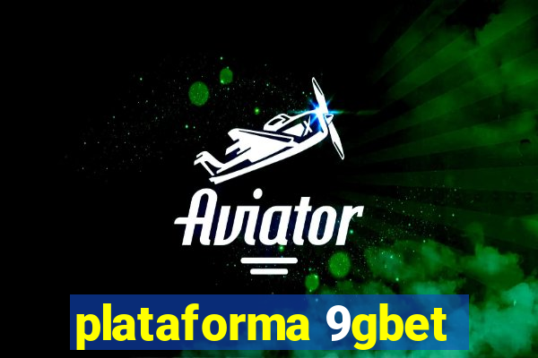 plataforma 9gbet